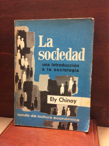 La Sociedad - Una Introducción A La Sociología - Ely Chinoy