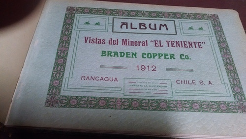 Álbum Vistas Del Mineral El Teniente Braden Copper Co