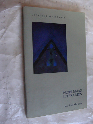 Libro Problemas Literarios , Jose Luis Martinez , 162 Pagina