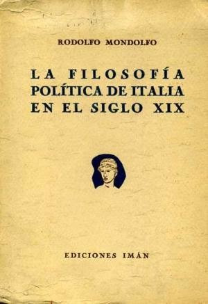 La Filosofia Politica De Italia En El Siglo Xix Mondolfo