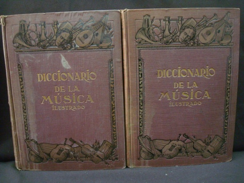 A. Albert Torellas, Diccionario De La Música, 2 Tomos, 1928.