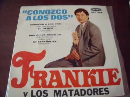 Ep Frankie Y Los Matadores, Conozco A Los Dos