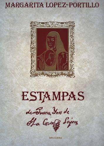 Estampas De Juana Ines De La Cruz (contemporáneos) 