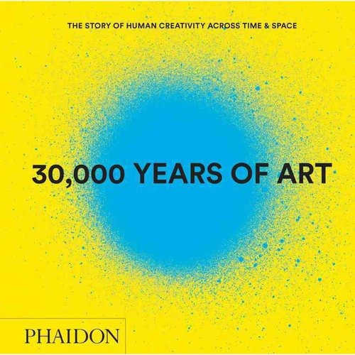 30.000 Años De Arte: La Historia De La Creatividad Humana