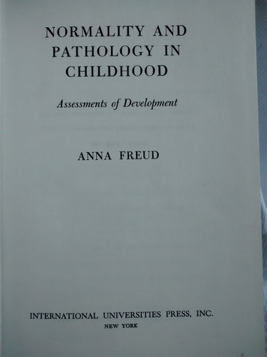 Normality And Pathology In Childhood Anna Freud 1966 Ingles