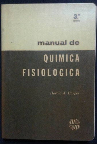 Manual De Quimica Fisiologica Harold A Harper