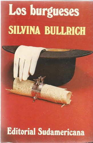 Los Burgueses - Silvina Bullrich - Sudamericana 1985