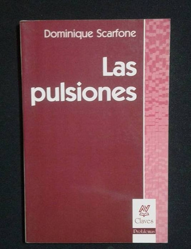 Las Pulsiones Dominique Scarfone