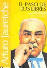 El Paso De Los Libres, Arturo Jauretche, Ed. Corregidor.