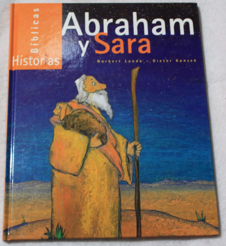 Coleccion Historias Biblicas. Abraham Y Sara. Norbert Landa