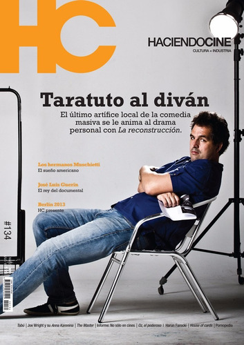 Revista Haciendo Cine 134. Marzo 2013. Juan Taratuto