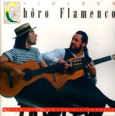 Chôro Flamenco Violões Beto Di Franco E Laércio Cd Original