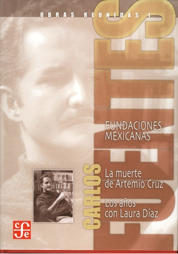 La Muerte Artemio Cruz - Laura Díaz, Carlos Fuentes, Ed. Fce