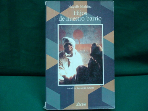 Naguib Mahfuz, Hijos De Nuestro Barrio.