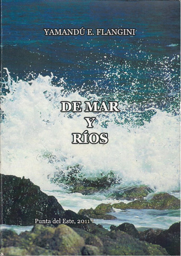 Libro De  Mar Y De  Rios  Yamandu  Flangini