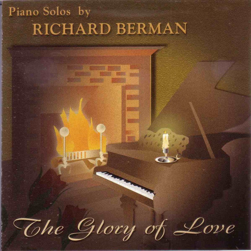 Richard Berman The Glory Of Love Solo Piano Cd Romantico Pvl