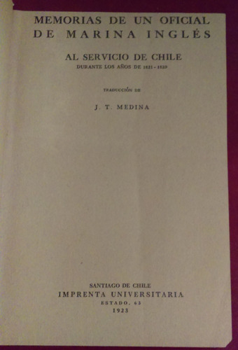 Memorias De Un Oficial De Marina Ingles J. T. Medina