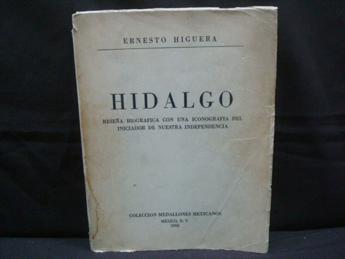 Ernesto Higuera, Hidalgo. Reseña Biográfica.