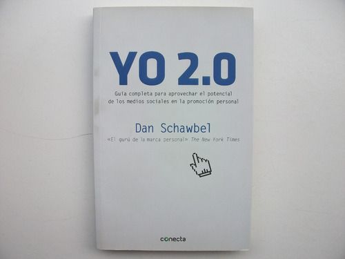 Yo 2.0 - Medios Sociales Promoción Personal - Dan Schawbel