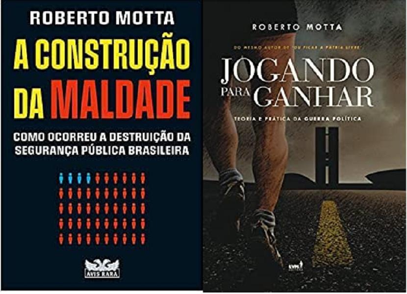 Kit 2 Livros Roberto Motta A Construção Da Maldade + Jogando