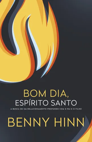 Bom dia, Espírito Santo - Hinn, Benny - Renova - Capa Mole