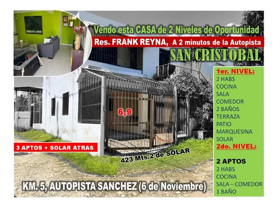 Vendo Casa 2 Niv.,  3 Aptos + Solar Atras, 423 Mts.2, San Cristobal, , Km. 5 Aut 6 Noviembre, Urb. Frank Reyna
