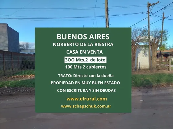 Casa 3 Amb, Norberto De La Riestra, Pdo De 25 De Mayo Con Lote De 300 M2.