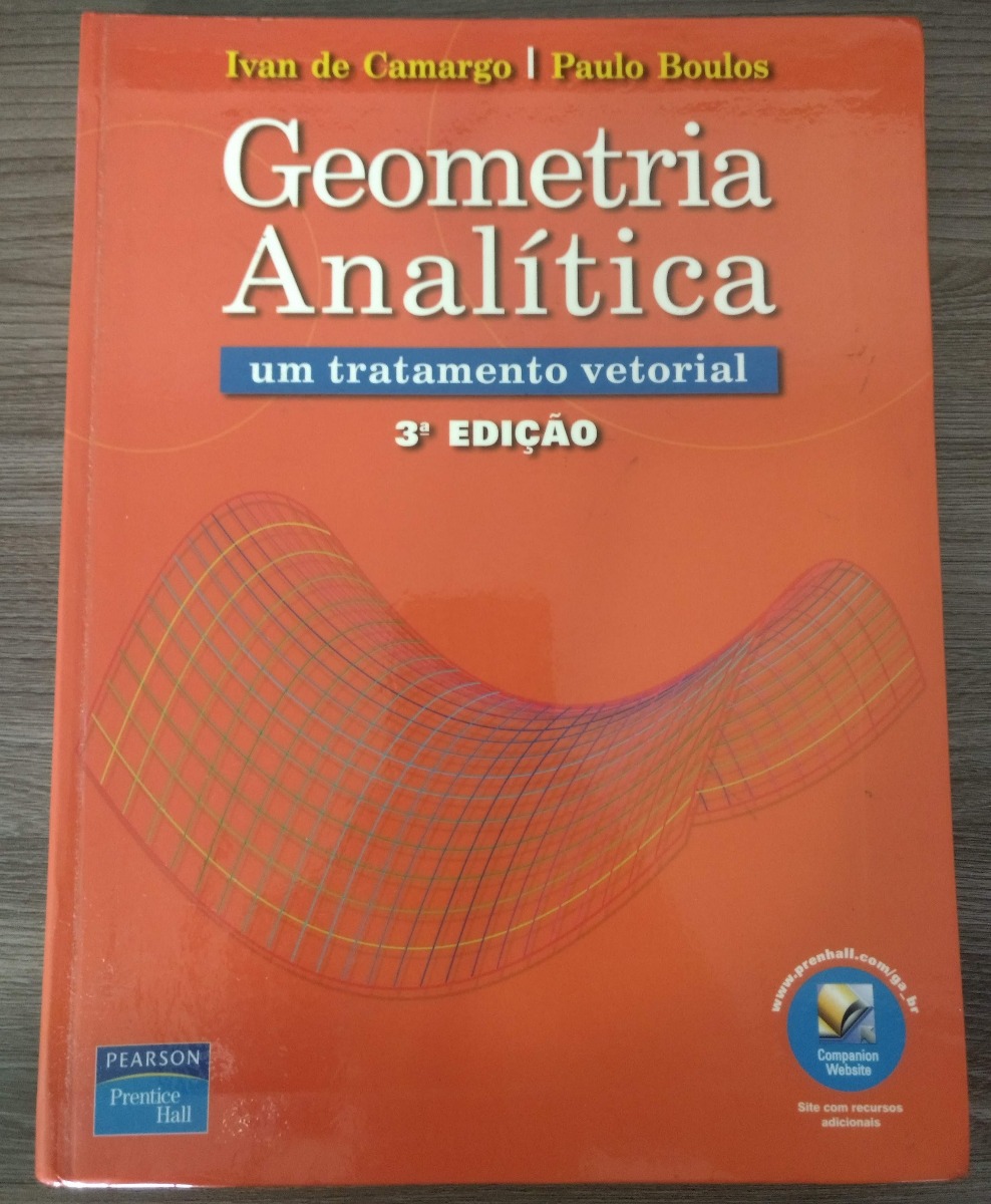 Livro Geometria Analitica Um Tratamento Vetorial Paulo Boulos Ivan My