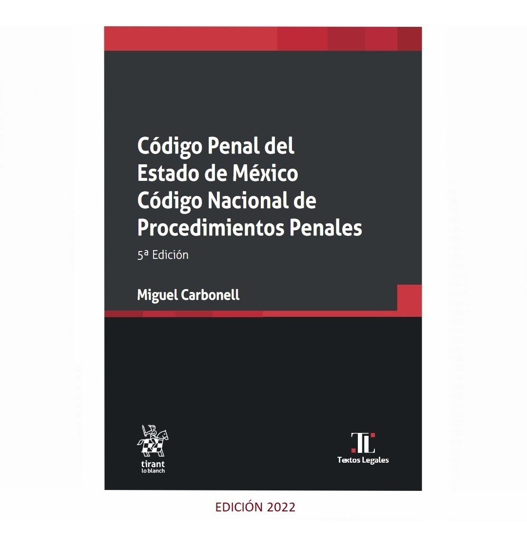 Código Penal Del Estado De México 2022. Miguel Carbonell DR LIBROS