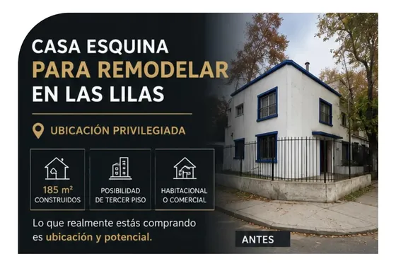 Casa Para Remodelar En Las Lilas - Gran Potencial Comercial