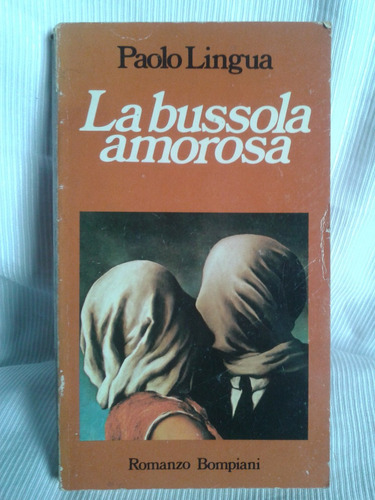 La Bussola Amorosa Paolo Lingua Romanzo Bompiani Iitaliano 