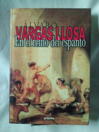 En El Reino Del Espanto Alvaro Vargas Llosa - Grijalbo