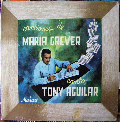 Bolero, Tony Aguilar, Canciones De Maria Grever, Lp 10´, Daa