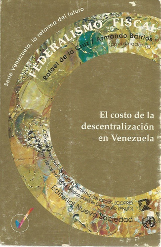 Federalismo Fiscal Costo De La Descentralizacion Venezuela
