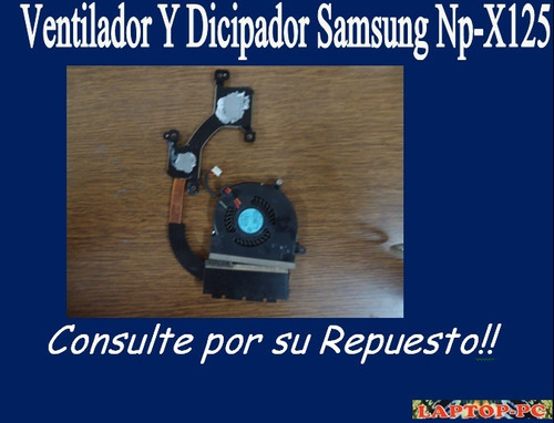 Ventilador Y Dicipador  Samsung Np-x125