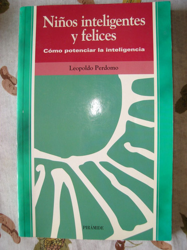 Niños Inteligentes Y Felices. Leopoldo Perdomo