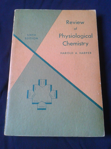 Review Of Physiological Chemistry Harold A Harper R3