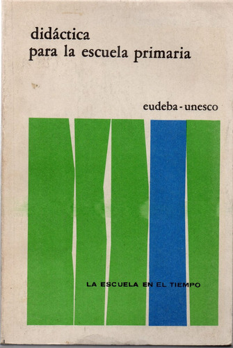 Didactica Para La Escuela Primaria - Dottrens - Eudeba  B194