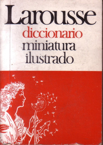 Diccionario Larousse Miniatura Ilustrado Literatura Letras