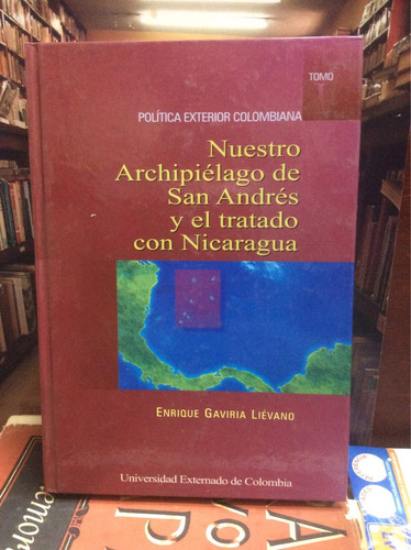 Nuestro Archipiélago De San Andrés Y  Tratado Con Nicaragua