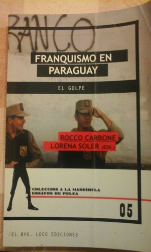 Rocco Carbone, Lorena Soler. Franquismo En Paraguay