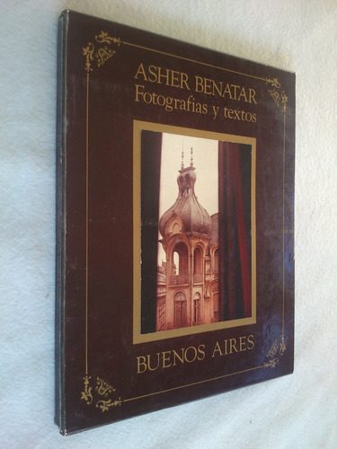 Buenos Aires Fotografías Firmadas Y Textos De Asher Benatar 