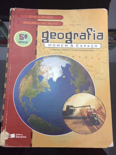 Livro Geografia Homem & Espaço 5ª Serie Homem E Organização