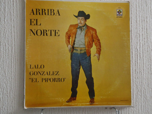 Lalo Gonzalez  El Piporro  - Arriba El Norte