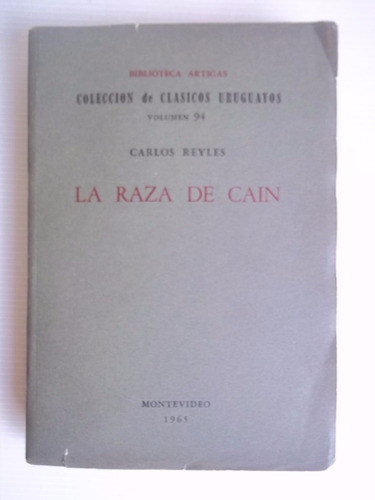 La Raza De Cain Carlos Reyles Vol 94 Impecable Unico Dueño