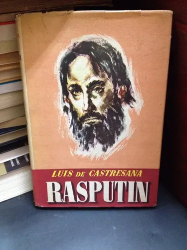 Rasputín - Luis De Castresana - Rusia - Biografía - 1955 (Usado)
