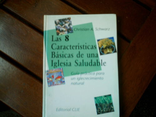 Las 8 Características Básicas De Una Iglesia Saludable