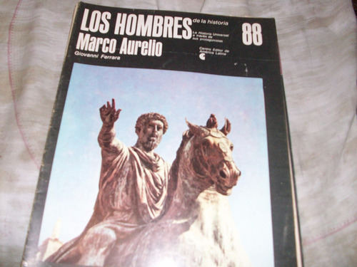 Los Hombres De La Historia  88 Marco Aurelio