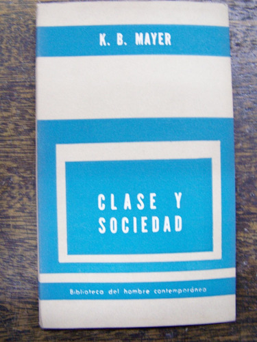 Clase Y Sociedad * Kurt B. Mayer * Paidos *