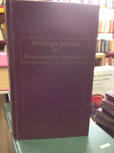 Antología Poética Del Renacimiento Hispánico.